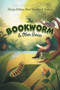 The Bookworm and Other Stories : Tales for Children About Friendship and Kindness