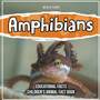 Amphibians Educational Facts Children's Animal Fact Book