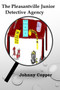 The Pleasantville Junior Detective Agency : 1