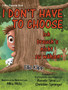 I Don't Have to Choose : Ich brauch's nicht zu wahlen