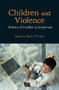 Children and Violence : Politics of Conflict in South Asia