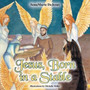 Jesus, Born in a Stable