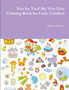 Fun for Tots! My Very First Coloring Book for Little Toddlers