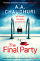 The Final Party : A fast-paced, twisty, suspenseful thriller that will keep you guessing
