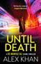 Until Death : A completely gripping crime thriller that will have you on the edge of your seat
