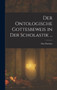 Der Ontologische Gottesbeweis in Der Scholastik ...