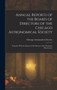 Annual Reports of the Board of Directors of the Chicago Astronomical Society : Together With the Report of the Director of the Dearborn Observatory