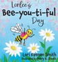 Lorlee's Bee-you-ti-ful Day