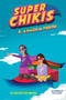 Super Chikis Adventures