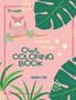 Owl Coloring Book : Owl Coloring Book For Kids: Magicals Coloring Pages with Owls For Kids Ages 4-8
