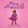 The Fearless Princess