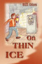 On Thin Ice