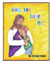 God You Love Me!