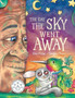 The Day the Sky Went Away