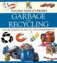 Garbage and Recycling : Environmental Facts and Experiments