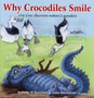Why Why Crocodiles Smile : Cric Croc Discovers Nature's Wonders : 3