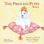 The Princess Puppy Book 5 : This Little Puppy Goes to Market: This Little Puppy Goes to Market
