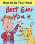 Best Ever You : How to be your best