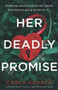 Her Deadly Promise : An absolutely gripping and totally unputdownable crime thriller : 12
