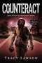 Counteract : A YA Dystopian Thriller : 1