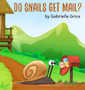 Do Snails Get Mail?