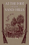 At the Foot of the Sand Hills