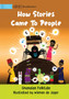 How Stories Came To People