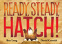 Ready, Steady, Hatch!