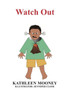 Watch Out
