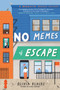 No Memes Of Escape No Memes Of Escape