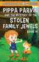 Pippa Parvin and the Mystery of the Stolen Family Jewels : A Little Book of BIG Choices : 14