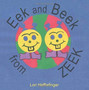 Eek and Beek from Zeek