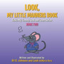 Look, My Little Manners Book : Tickle My Tummy, Look and Learn Series Book Two