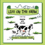 Life on the Farm : Story Two Adventure with the Cows