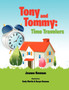 Tony and Tommy : Time Travelers