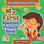 My First Spanish Picture Book Children's Learn Spanish Books