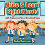 Write & Learn Sight Words High Frequency Word Practice Pages