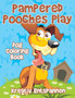 Pampered Pooches Play : Dog Coloring Book