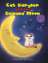 Cat Burglar and the Banana Moon