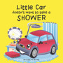 Little Car Doesn't Want to Take a Shower : 1