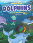 How to Draw Dolphins Step-by-Step Guide 2 : Best Dolphin Drawing Book for You and Your Kids