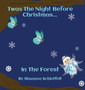 Twas the Night Before Christmas in the Forest