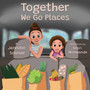 Together We Go Places