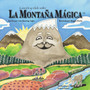 Cancion y relato sobre La Montana Magica