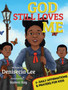God Still Loves Me : 7- Daily Affirmations & Prayers for Kids