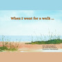 When I went for a walk ... : on the beach (Arabic and English version)