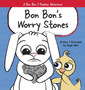 Bon Bon's Worry Stones : Christian Children's Picture Book about Fear, Worry, and Anxiety