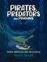 Pirates, Predators and Penguins : Further Adventures With Zak and Rory