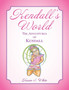 Kendall's World : The Adventures of Kendall