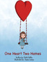 One Heart, Two Homes